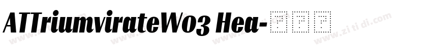 ATTriumvirateW03 Hea字体转换 ATTriumvirateW03 Hea字体转换